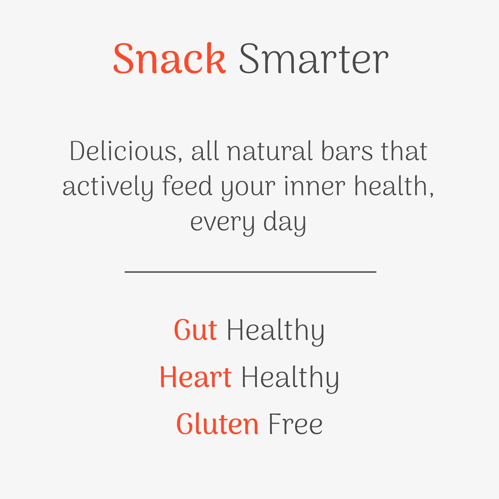 Advertisement for 'Snack Smarter' bars claiming to be delicious, all natural, gut healthy, heart healthy, and gluten free.